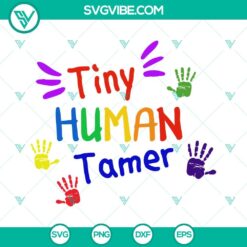 Teacher quote SVG download for tiny human tamer design, includes PNG, DXF, EPS files for easy use in various projects.