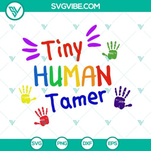 Teacher quote SVG download for tiny human tamer design, includes PNG, DXF, EPS files for easy use in various projects.
