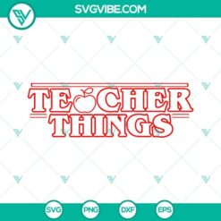 Teacher Things and Stranger Stuff themed SVG files for teachers. Great for crafting projects.
