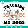 Funny Halloween Teacher SVG featuring "Teaching My Boos" design for instant download. Ideal for spooky classroom decor.