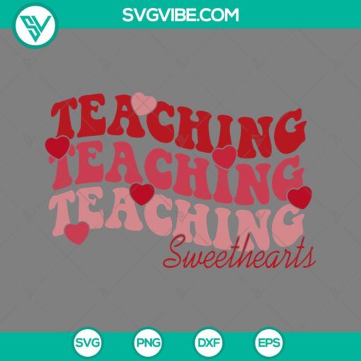 Teacher Valentine SVG featuring Teaching Sweetheart design, available for download in PNG, EPS, DXF file formats.
