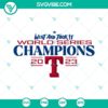 Texas Rangers World Series Champions 2023 SVG file with Texas Rangers themed design.