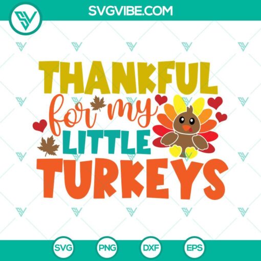 Teacher Thanksgiving SVG file with "Thankful For My Little Turkeys" design, ideal for crafting projects.