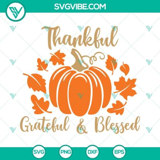 Thankful Grateful & Blessed, Fall Pumpkin & Autumn SVG files for download. Perfect for fall crafts and projects.