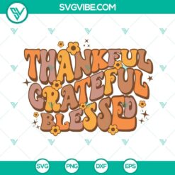 Thankful Grateful Blessed Thanksgiving SVG image with autumn leaves and script font in PNG and DXF formats for digital crafting.