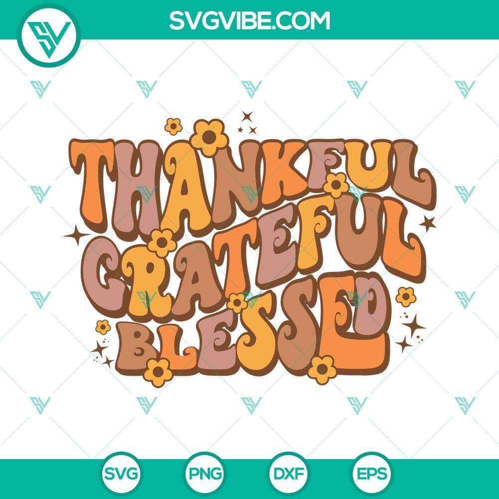 Thankful Grateful Blessed SVG, Thankful Thanksgiving SVG PNG DXF EPS Cut Files Thankful Grateful Blessed Thanksgiving SVG image with autumn leaves and script font in PNG and DXF formats for digital crafting.
