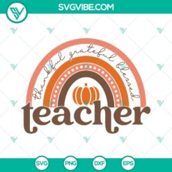 Colorful rainbow "Thankful Grateful Blessed Teacher" quote SVG ideal for teacher appreciation gifts, instant download.