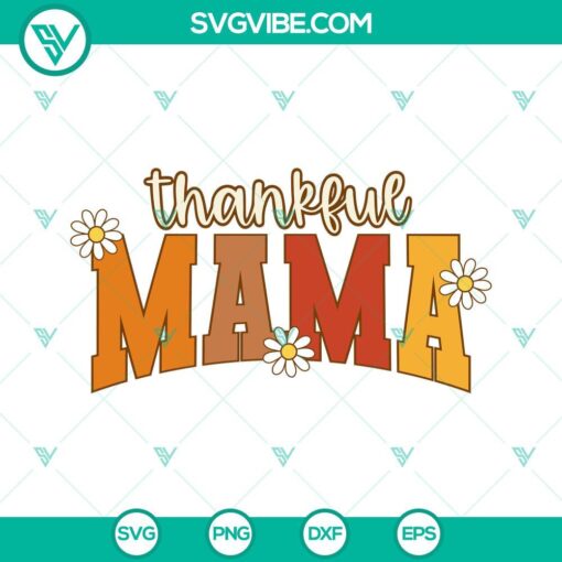 Mama Thanksgiving SVG for digital download in PNG, DXF, and EPS formats. Ideal for crafters and DIY projects.