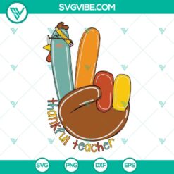 Thankful Teacher SVG file with Teacher Thanksgiving design featuring a cute Teacher Turkey for crafting projects.
