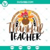 Fall-themed Thankful Teacher SVG with a Turkey, Rainbow, and Thanksgiving elements for crafts and projects.