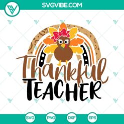 Fall-themed Thankful Teacher SVG with a Turkey, Rainbow, and Thanksgiving elements for crafts and projects.