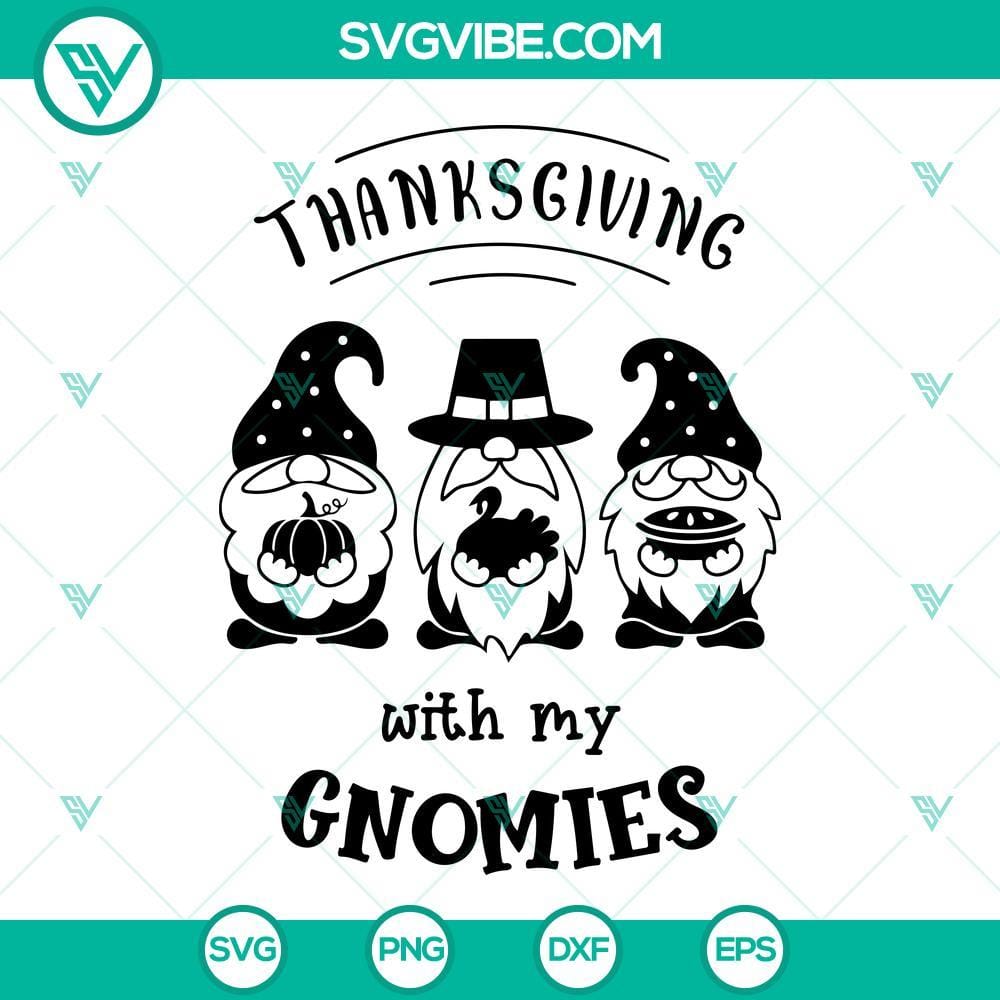 Thanksgiving With My Gnomies SVG, Gnome Thanksgiving SVG PNG DXF EPS Files Thanksgiving gnome SVG design for download, perfect for crafting projects. Sunny, colorful, and whimsical, includes PNG and DXF files.