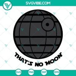 Funny Death Star SVG design with a twist featuring a "That No Moon" phrase. Ideal for Star Wars fans. SVG, PNG, DXF, EPS formats available.