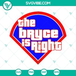 Philadelphia Phillies SVG design with "The Bryce is Right" theme, ideal for baseball fans. Downloadable file for craft projects.