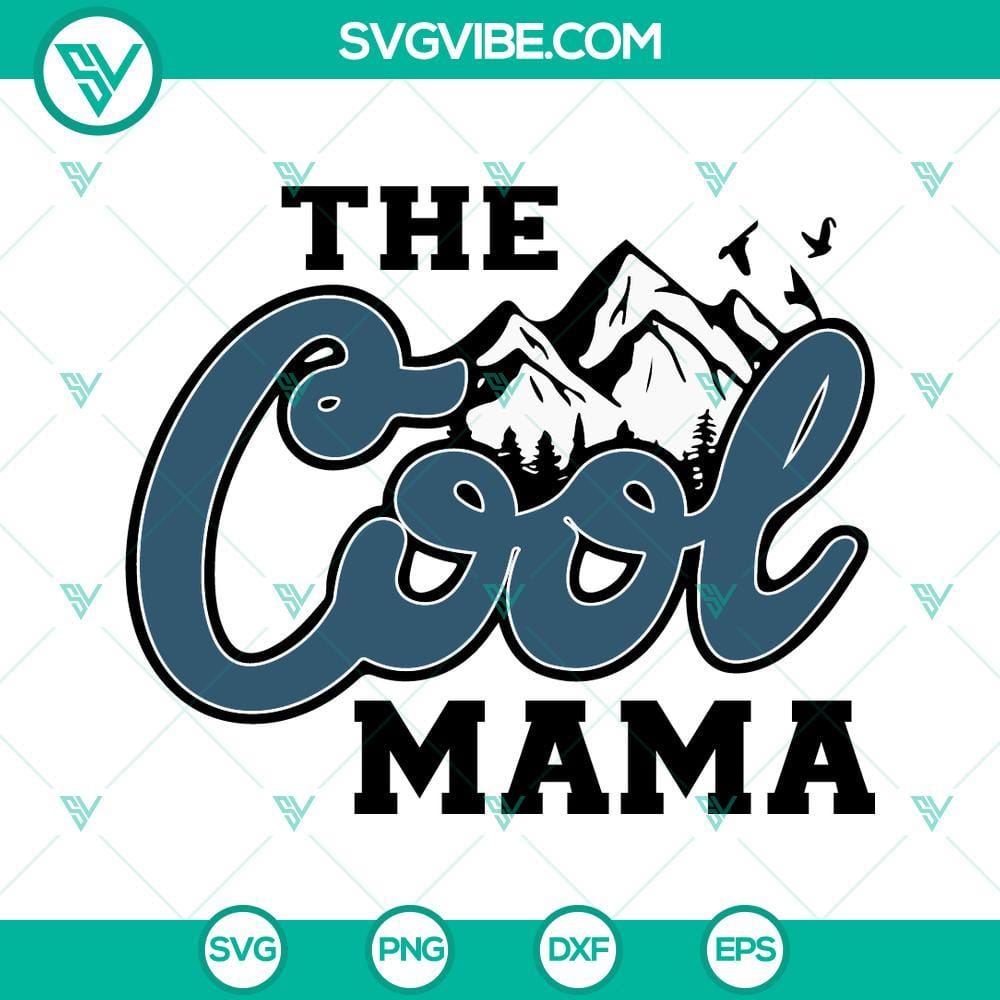 the-cool-mama-coors-light-svg-mountain-svg-funny-mom-svg-mothers-day-svg-png-dxf-eps-cricut-1-mockup.jpg Funny mom SVG design with Coors Light and mountain theme, perfect for digital download. Great for cool moms.