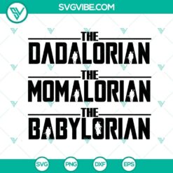 Dadalorian, Babylorian, and Momalorian SVG files depicting cute Star Wars inspired family characters.