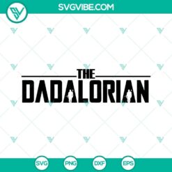 The Dadalorian SVG Images, Momalorian SVG File, Babylorian SVG Image, The 3
