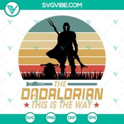 Dadalorian "This Is The Way" SVG Download for Father's Day, Star Wars themed SVG files with a unique design. Ideal for gifting.