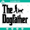 Dogfather Dog Dad SVG Files for Father’s Day - Funny design with dogs, perfect for Cricut craft projects.