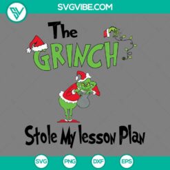 Vintage Grinch stole lesson plan SVG files with funny quotes, download PNG EPS DXF format, ideal for teachers and craft lovers.