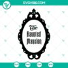 Haunted Mansion Frame SVG images with spooky haunted ghost design, perfect for Halloween SVG downloads.