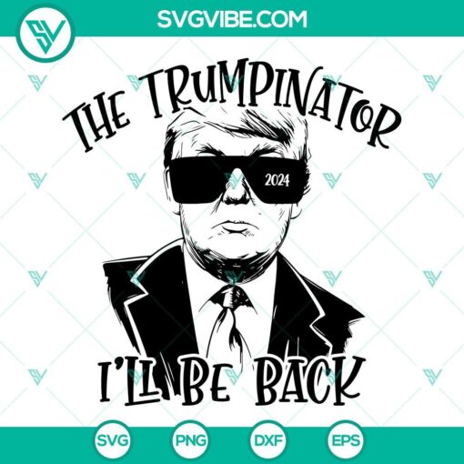 The Trumpinator I'll Be Back SVG images of Donald Trump 2024. Funny design for use in digital projects.