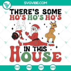 Christmas-themed SVG design featuring a Twerking Rudolph Snowman with "Ho Ho Ho In This House" text. Perfect for holiday crafts.