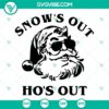 Snow's Out Ho's Out SVG download with playful design for holiday crafts. Perfect for Christmas projects.