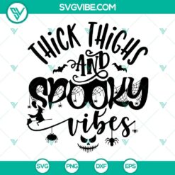 Thick Thighs Spooky Vibes SVG with Funny Halloween Quotes featuring a Witch for Halloween crafts and decorations.