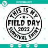 Field Day 2022 survival shirt design SVG for digital download in PNG, DXF, and EPS formats. Perfect for school events and outdoor activities.