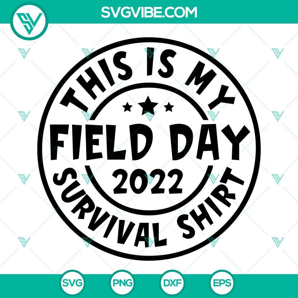 This Is My Field Day 2022 Survival Shirt SVG PNG DXF EPS Digital Download Field Day 2022 survival shirt design SVG for digital download in PNG, DXF, and EPS formats. Perfect for school events and outdoor activities.