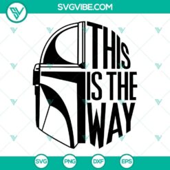 Mandalorian helmet SVG file with iconic Star Wars quote design for crafting projects.