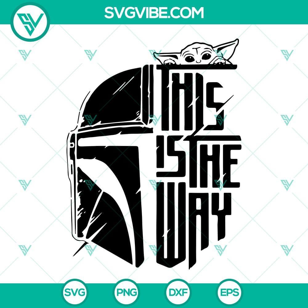 This Is The Way SVG, Baby Yoda SVG, Galaxy’s Edge SVG PNG DXF EPS Cricut Baby Yoda SVG file with "This Is The Way" design, perfect for Galaxy's Edge fans. Includes PNG, DXF, and EPS formats.