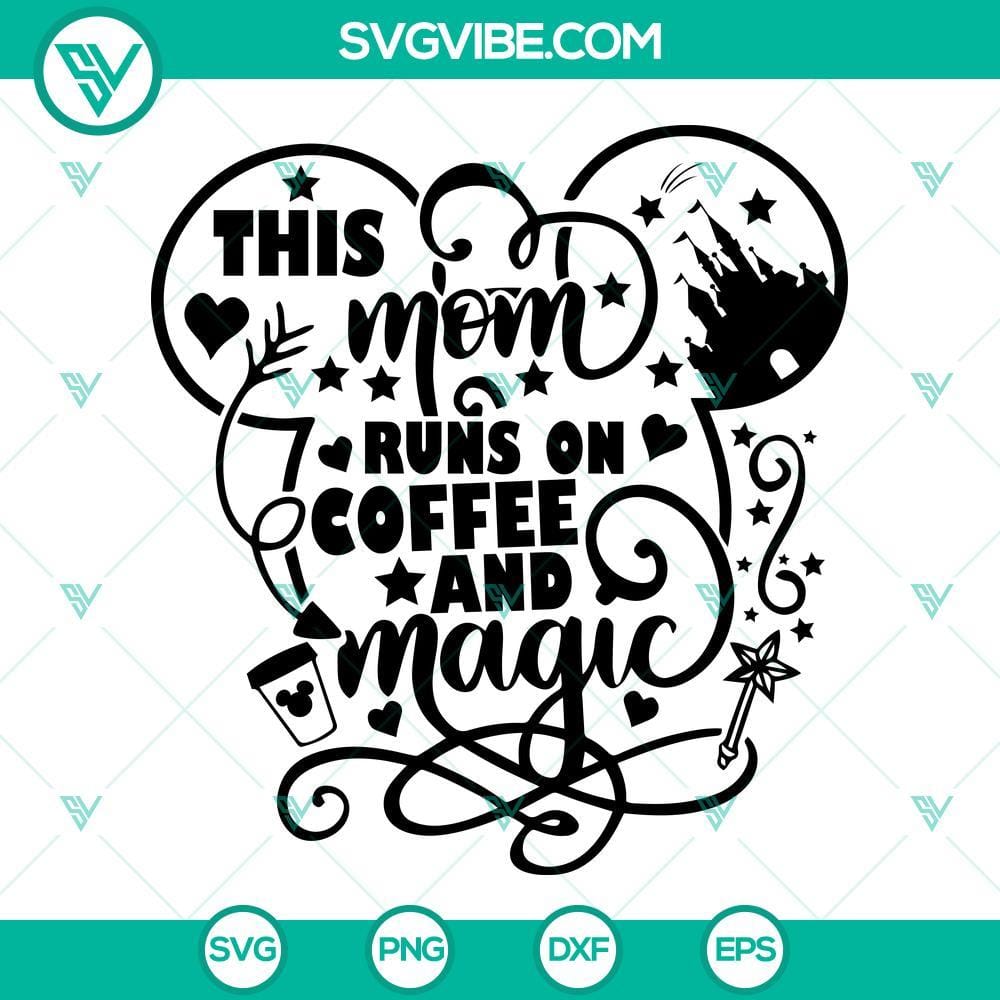 this-mom-runs-on-coffee-and-magic-svg-magical-mom-svg-coffee-svg-mom-life-cut-files-svg-dxf-eps-png-6-mockup.jpg Magical Mom SVG with coffee theme, "This Mom Runs on Coffee and Magic" design. Ideal for crafting projects.