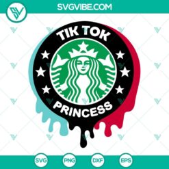 TikTok Princess Starbucks SVG file featuring TikToker girl design in PNG, DXF, EPS formats for crafting projects.