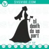 Til Death Do Us Part Embroidery Design for Horror Bride & Groom, downloadable file for stitching projects.
