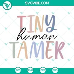 Tiny Human Tamer SVG Download, Funny Teacher Quotes SVG Images PNG DXF EPS Cricut