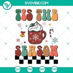 Tis The Season Christmas SVG File, Christmas Hot Cocoa SVG Image, Christmas