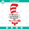 Dr. Seuss inspired "Today You Are You" Cat in the Hat SVG design for download.