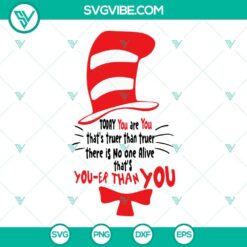 Dr. Seuss inspired "Today You Are You" Cat in the Hat SVG design for download.