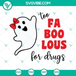 Too Fa Boo Lous For Drugs SVG featuring Boo ghost, Halloween theme, and red ribbon. Perfect for anti-drug campaigns.