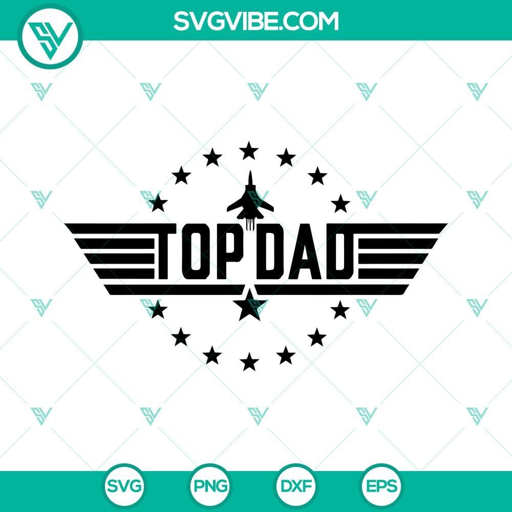 Top Dad SVG, Army Dad SVG, Veteran Dad SVG, Top Gun SVG, Best Dad SVG Top Dad, Army Dad, Veteran Dad, Top Gun SVG file design with Best Dad text. Perfect for father's day gifts. Great for t-shirts and mugs.