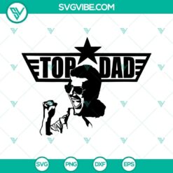 Fathers Day Top Gun SVG files for download - PNG, DXF, EPS formats. Perfect gift for dads!