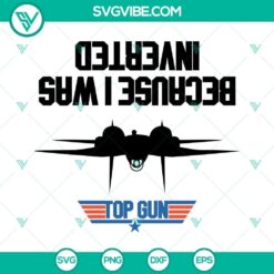 Top Gun "Because I Was Inverted" SVG design with Maverick helmet. Perfect for fans. High-quality Top Gun SVG and PNG files.