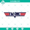 Top Gun I’m One SVG digital cut file with images in PNG, DXF, and EPS formats for crafting projects.