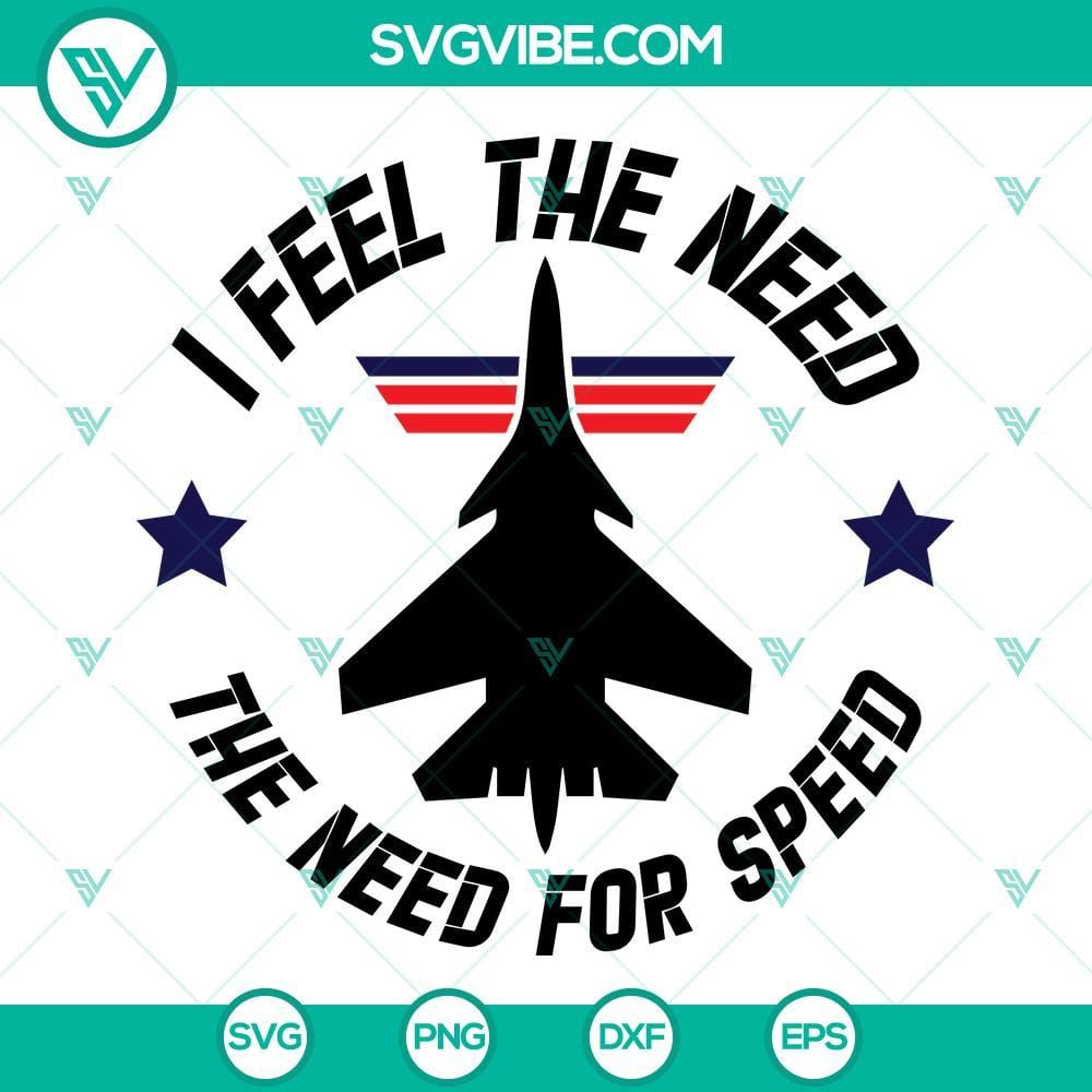 top-gun-svg-i-feel-the-need-the-need-for-speed-svg-top-gun-fight-plane-svg-png-dxf-eps-cutting-file-for-cricut-silhouette-10-mockup.jpg Top Gun themed SVG design with "I Feel The Need, The Need for Speed" quote. Perfect for fans of the movie.