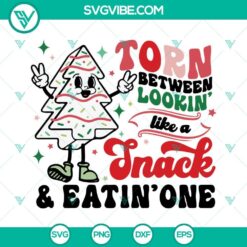 Trendy Christmas SVG PNG design with humorous quote "Torn Between Lookin Like A Snack And Eatin One", ideal for festive crafts and decor.