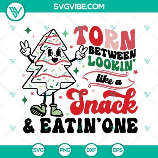 Trendy Christmas SVG PNG design with humorous quote "Torn Between Lookin Like A Snack And Eatin One", ideal for festive crafts and decor.