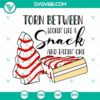 Torn Between Lookin Like A Snack And Eatin One SVG File PNG DXF EPS design with trendy phrase in various formats. Ideal for crafters.