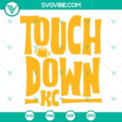 Touchdown KC SVG design with Kansas City Chiefs logo in PNG, DXF, EPS formats for Cricut crafting.